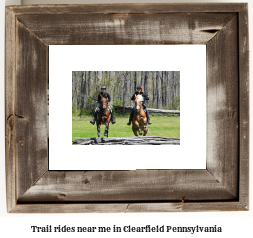 trail rides near me in Clearfield, Pennsylvania